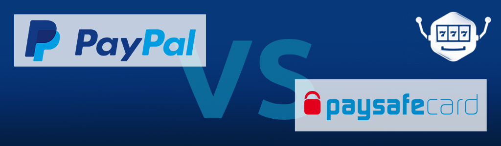 PayPal vs Paysafecard im Casino – beide Anbieter im direkten Vergleich